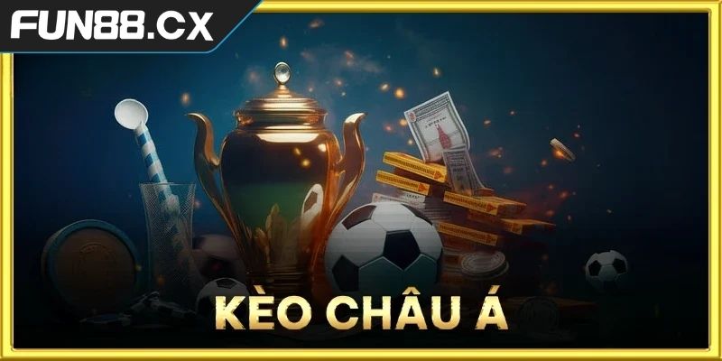 Kèo Châu Á FUN88 Giải Mã Bí Mật Cá Cược Đỉnh Cao Cho Newbie 2 Kèo châu Á FUN88 chấp 1/4 trái