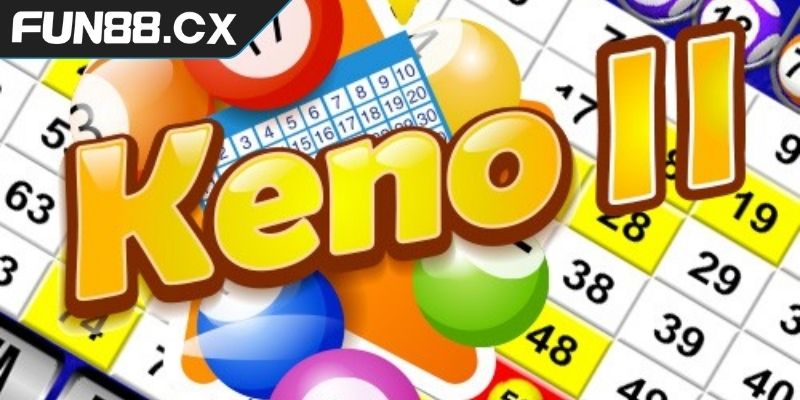 Xổ Số Keno FUN88 Bí Mật Làm Giàu Từ Trò Chơi May Rủi 3 Chiến lược và kỹ năng để chinh phục xổ số Keno FUN88